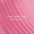 Still That Girl - Easy Fit